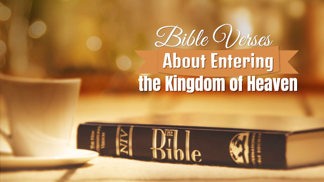 Bible Verses About Entering the Kingdom of Heaven—the Truth That Can't ...