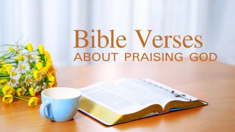 Bible Verses About Praising God - God is Beauty and Goodness