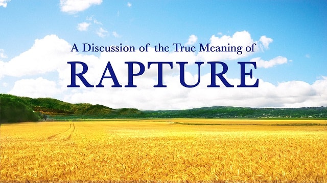 Bible Study: A Discussion of the True Meaning of Rapture