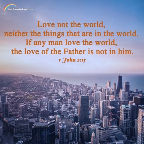 1 John 2:15 - Love not the world - hot bible verse