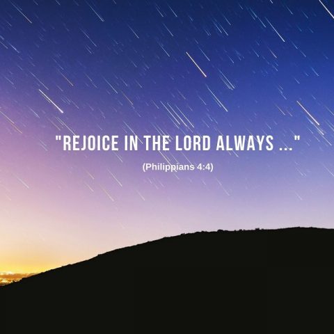 Philippians 4 - Rejoice in the Lord always and again I say, Rejoice
