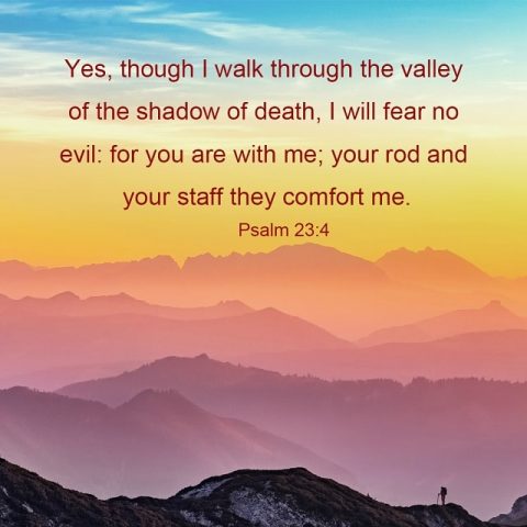 Walk Through the Valley of the Shadow of Death - Psalm 23-4