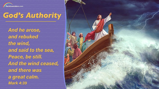 Mark 4:39 - And he arose, and rebuked the wind, and said to the sea, Peace, be still. And the wind ceased, and there was a great calm.