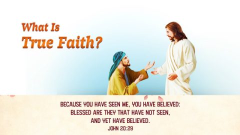 John 20 29 - What Is True Faith