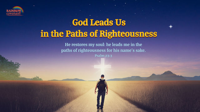 Psalm 23:3-God Leads Us in the Paths of Righteousness