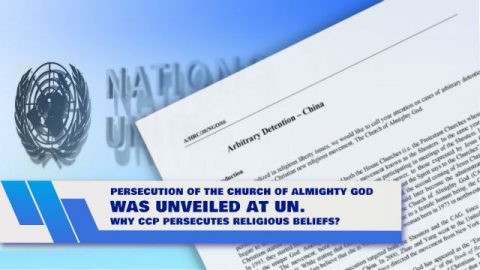 Persecution of The Church of Almighty God Was Unveiled at UN