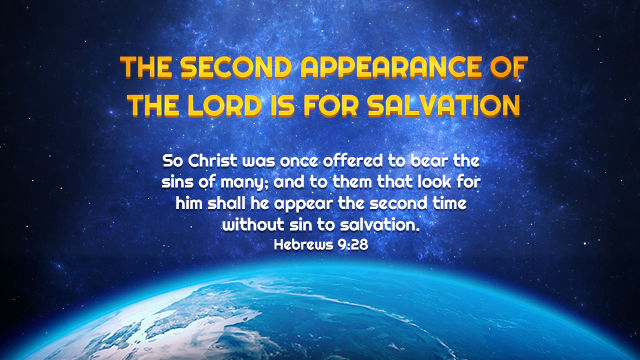 The Second Appearance of the Lord Is for Salvation