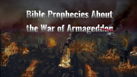 Bible Prophecies About the War of Armageddon