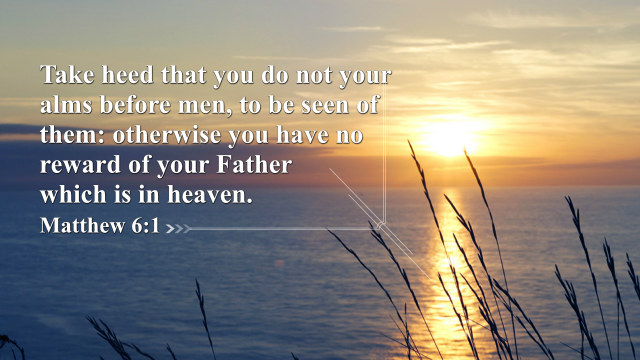 Matthew 6 1 - Gods Requirements for Us