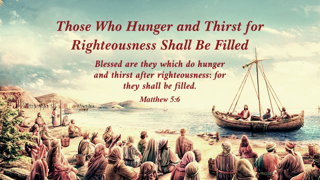 Matthew 5:6 - Those Who Hunger and Thirst for Righteousness Shall Be Filled