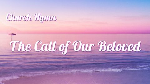 The Call of Our Beloved