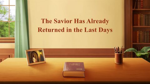 The Savior Has Already Returned in the Last Days