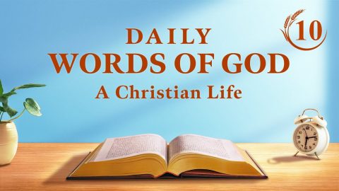 Daily Words of God: The Three Stages of Work | Excerpt 10