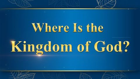 Where Is the Kingdom of God?