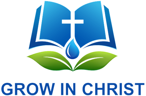 Grow in Christ - Jesus Christ - Bible Study